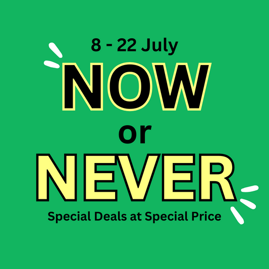 [8 - 22 JULY] NOW or NEVER: Special Deals!